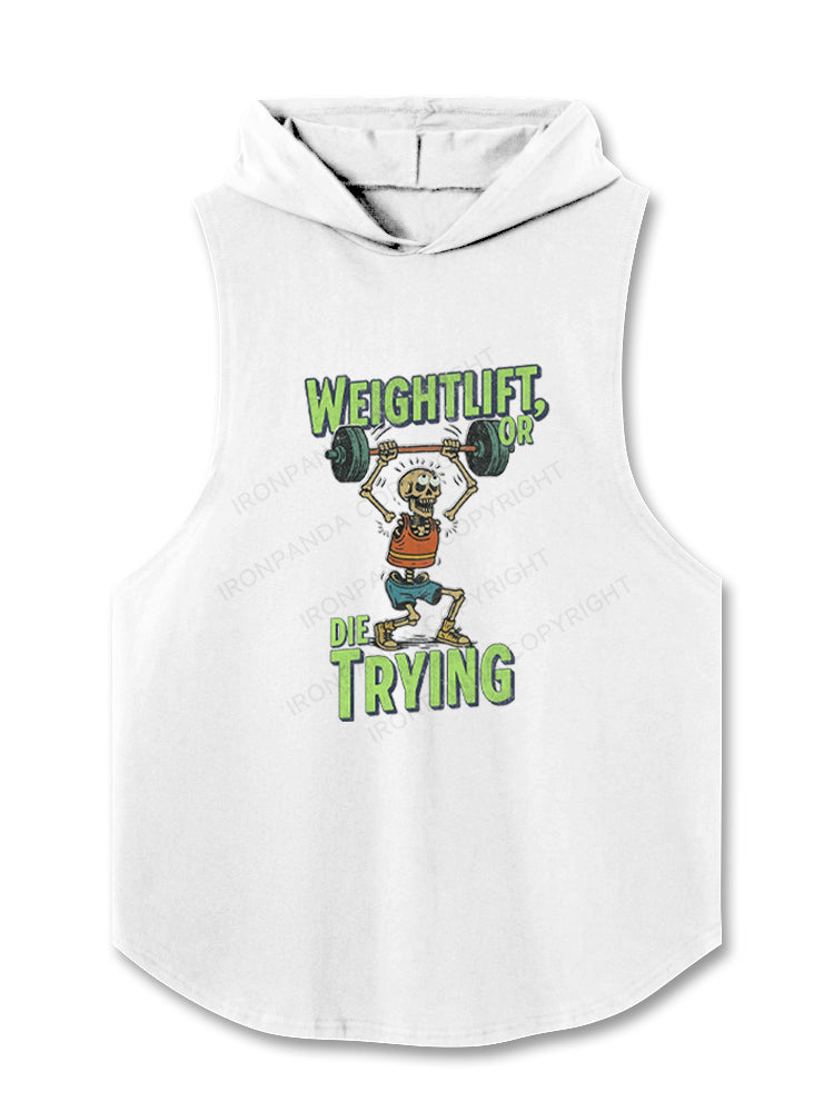 Weightlift or Die Trying Hooded Tank