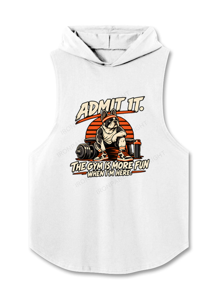 Funny Pug Gym Humor Admit It I'm More Fun Hooded Tank
