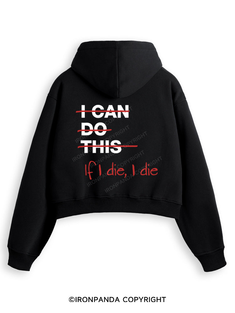 IF I DIE I DIE Fleece Crop Zip Up Hoodie