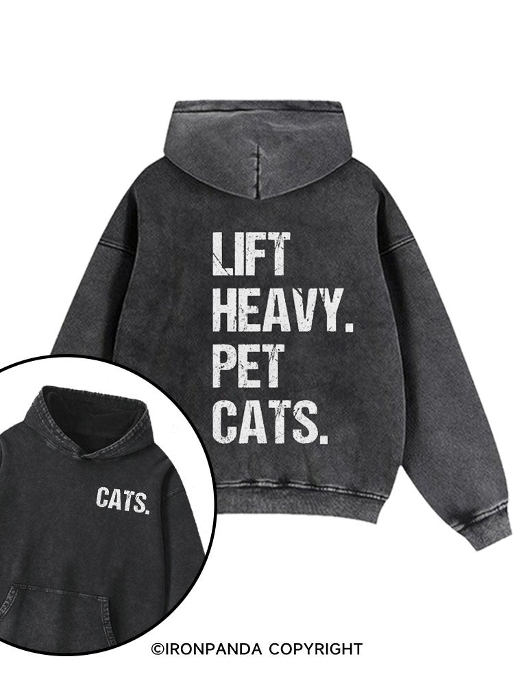 Lift Heavy Pet Cats Printed Washed Gym Hoodie
