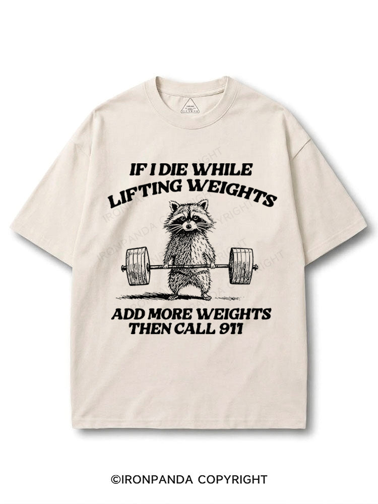 if i die while lifting weights add more weights then call 911 COTTON PUMP COVER