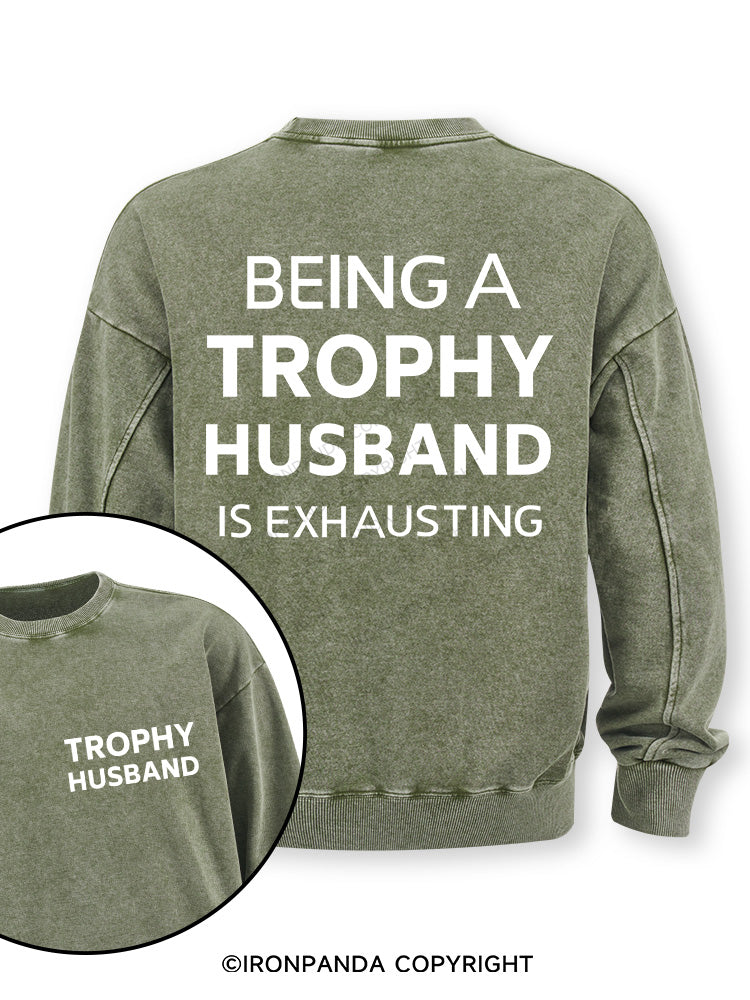 Being a trophy husband Double-Sided Printed Washed Sweatshirt