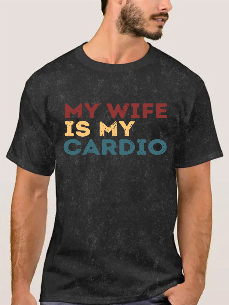 My Wife is My Cardio Washed Gym Shirt