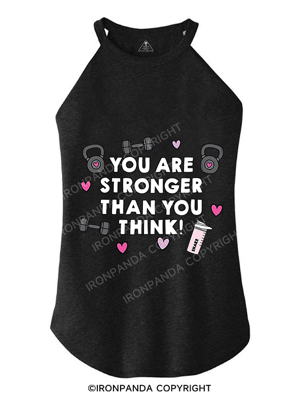 YOU ARE STRONGER THAN YOU THINK  ROCKER COTTON TANK