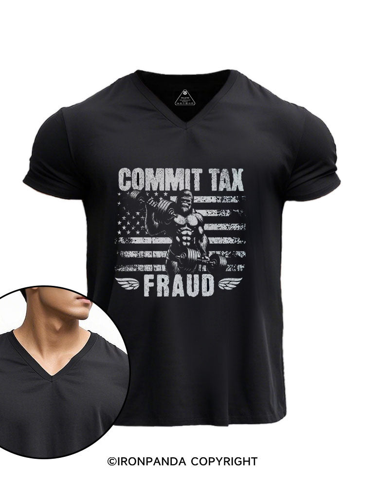 Commit Tax Fraud V-neck Gym Shirt
