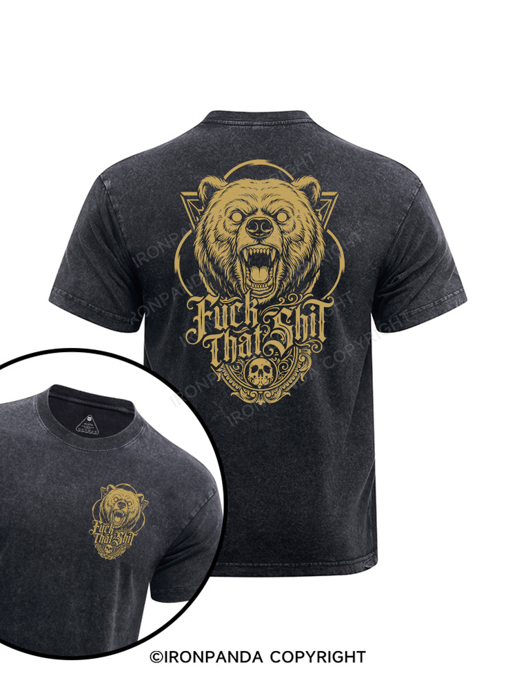 F**K THAT SHIT Washed Gym Shirt