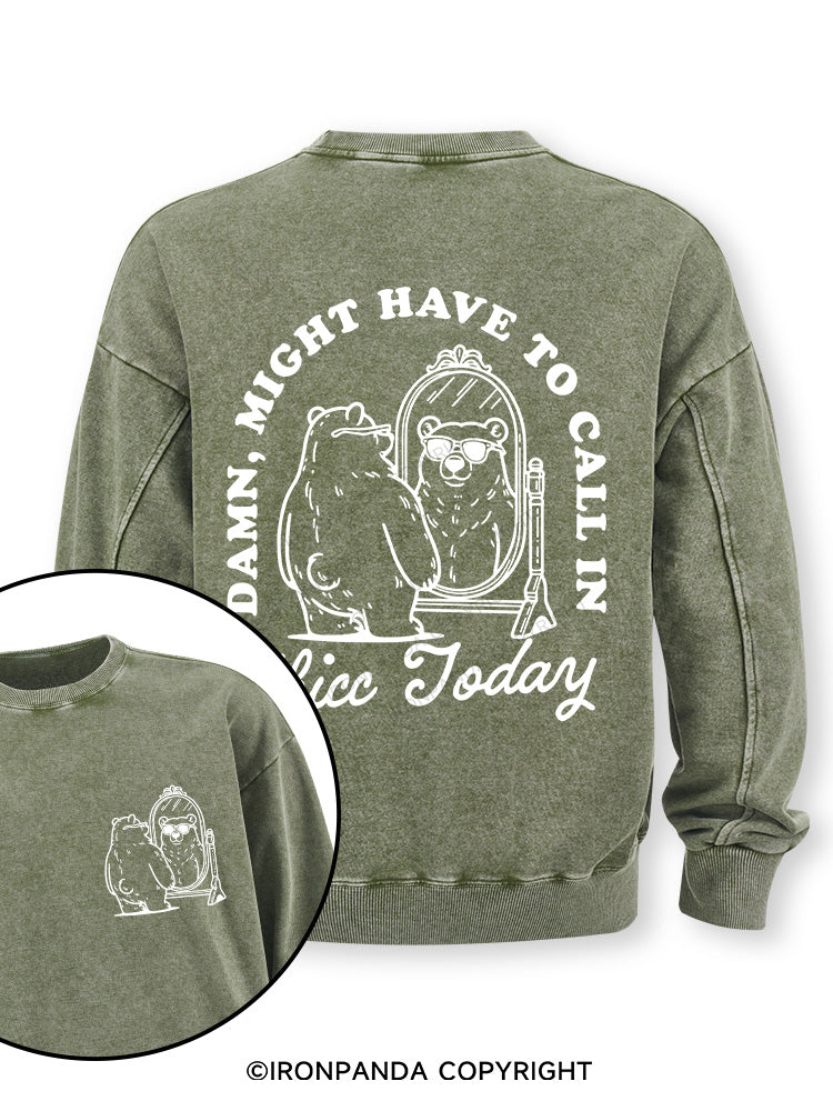 DAMN, MIGHT HAVE TO CALL IN THICC TODAY Double-Sided Printed Washed Sweatshirt