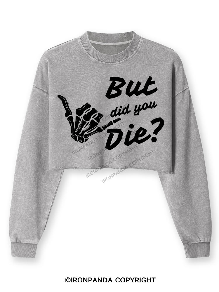 BUT DID YOU DIE Washed Long-Sleeve Crop Top