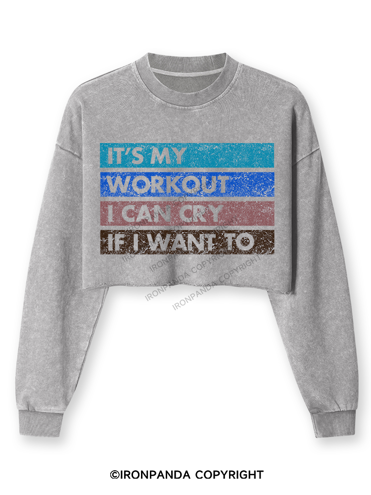 IT'S MY WORKOUT I CAN CRY IF I WANT TO Washed Long-Sleeve Crop Top