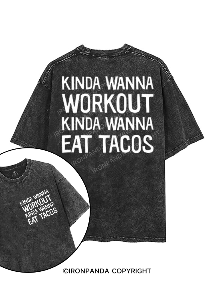 kinda wanna workout kinda wanna eat tacos printed Gym Shirt