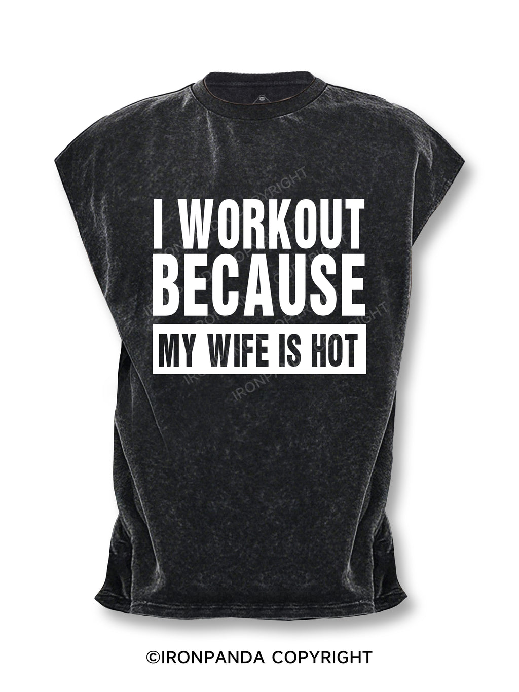 I Workout Because My Wife is Hot Cut Off Tank