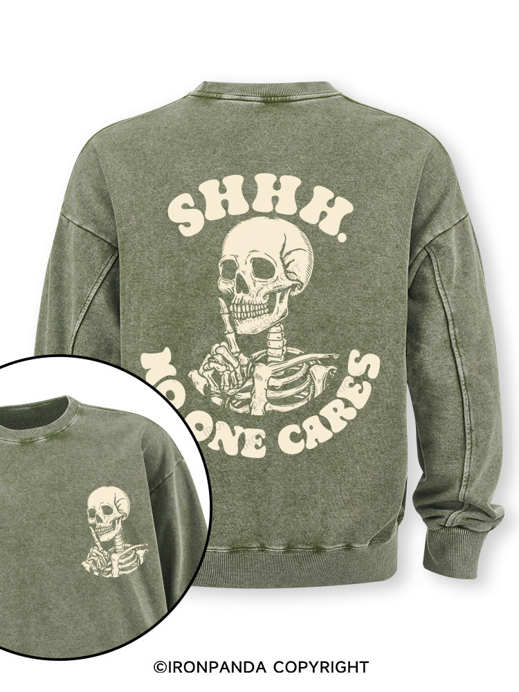 SHHH NO ONE CARES  Double-Sided Printed Washed Sweatshirt