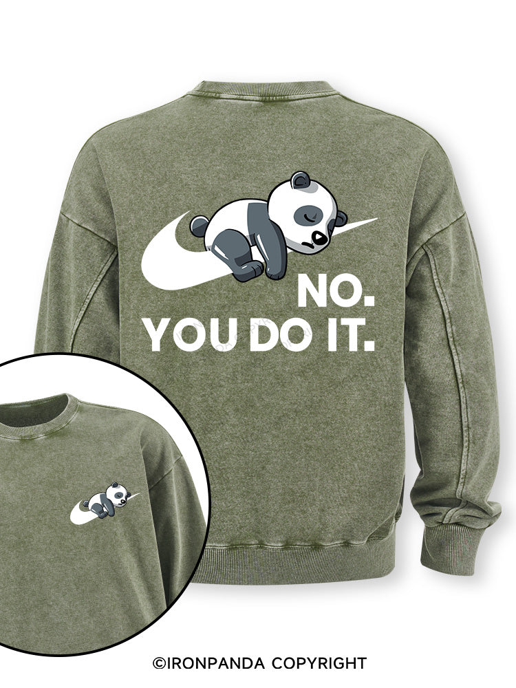 no you do it Double-Sided Printed Washed Sweatshirt