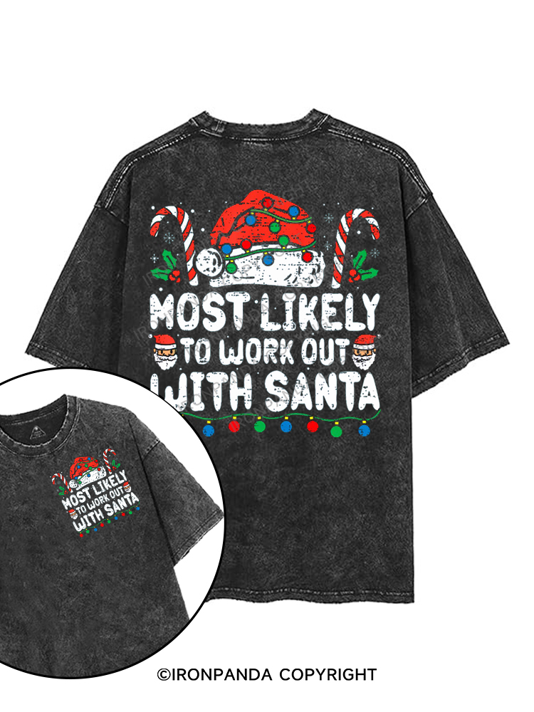 MOST LIKELY TO WORK OUT WITH SANTA printed Gym Shirt