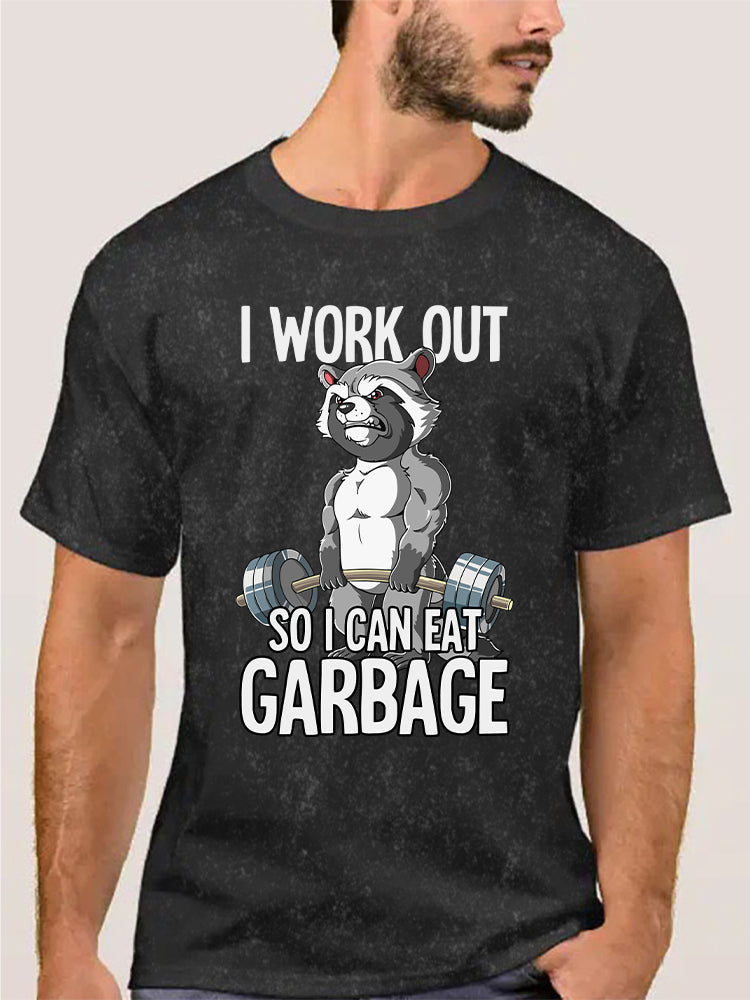 I workout so I can eat garbage Washed Gym Shirt