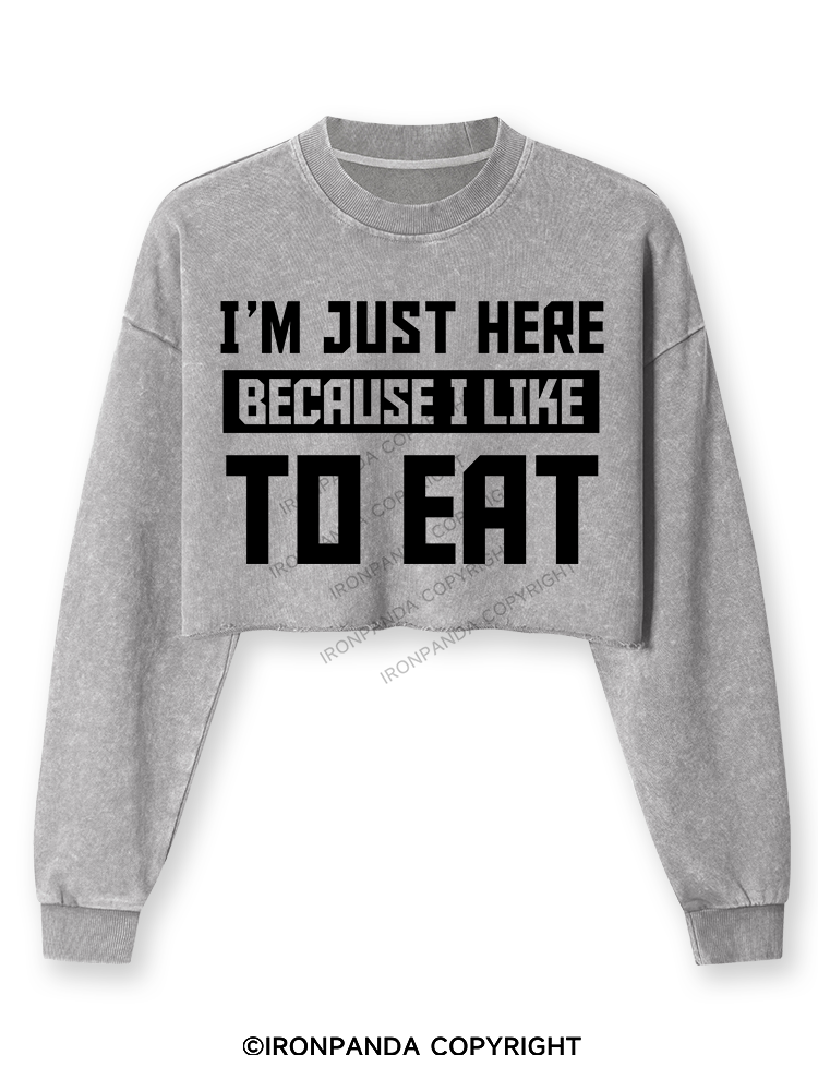 I ' M JUST HERE BECAUSE I LIKE TO EAT Washed Long-Sleeve Crop Top