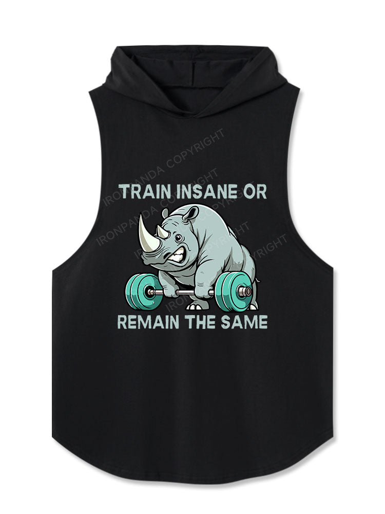 Train insane or remain the same rhino Washed Hooded Tank