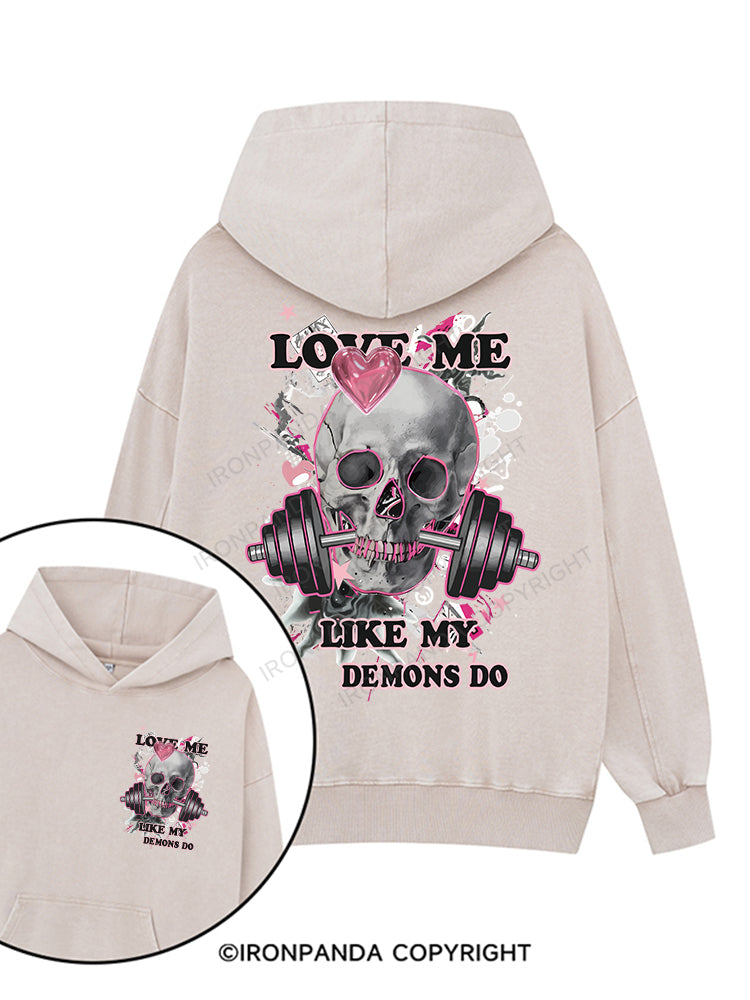 LOVE ME LIKE MY DEMONS DO Printed Washed Gym Hoodie