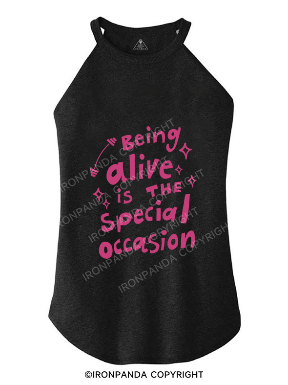 BEING ALIVE IS THE SPECIAL OCCASION ROCKER COTTON TANK