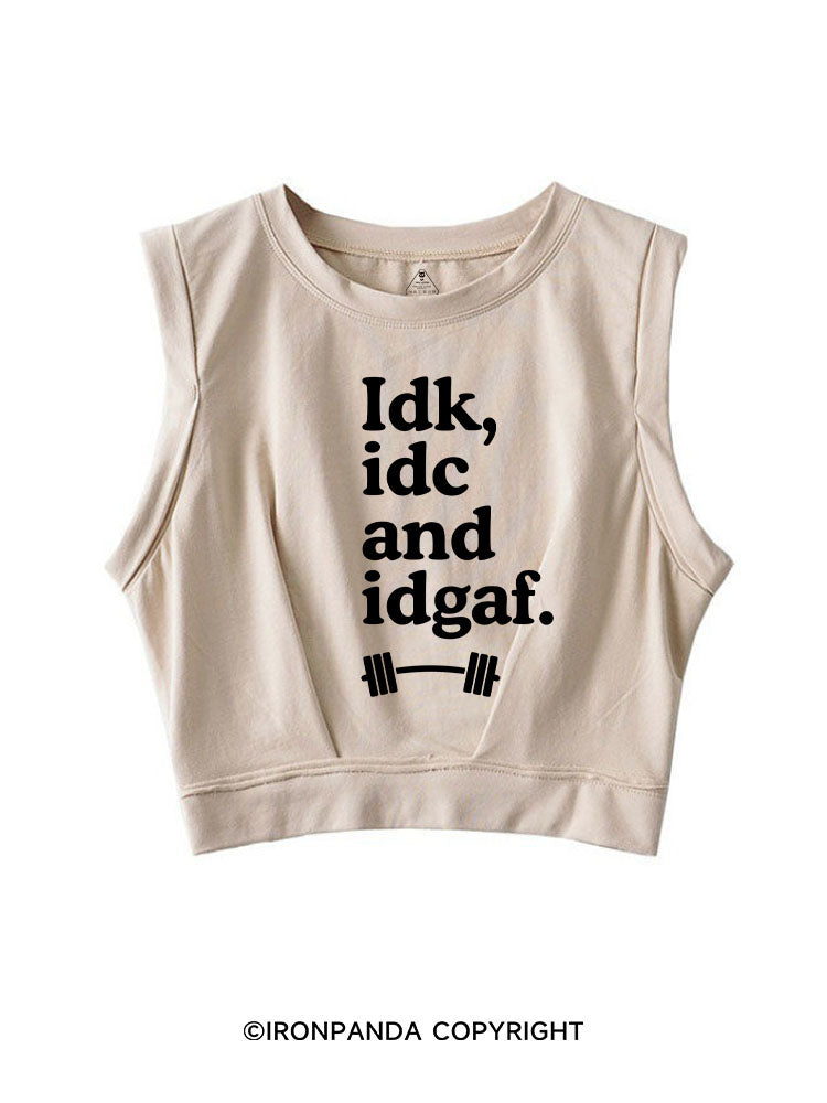 IDK, IDC AND IDGAF SLEEVELESS CROP TOPS