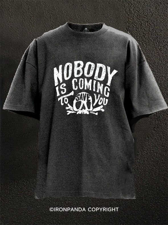Nobody Is Coming To Save You Washed Gym Shirt
