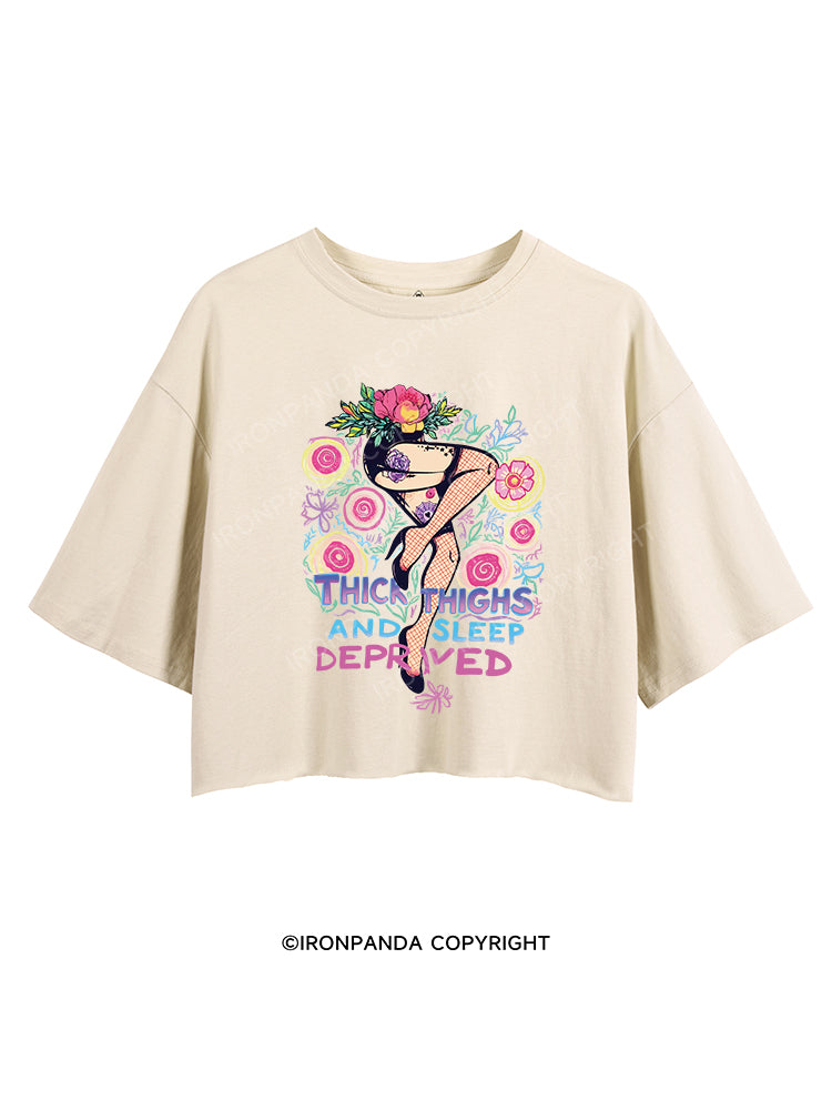 THICK THIGHS AND SLEEP DEPRIVED CROP TOPS