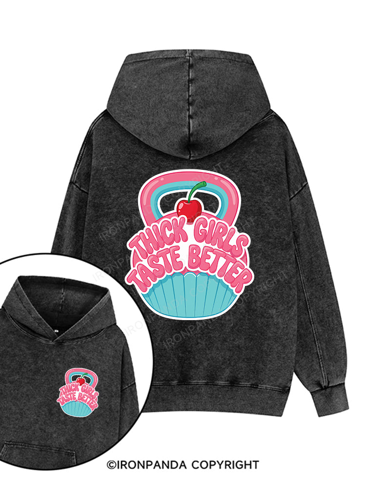 THICK GIRLS TASTE BETTER Printed Washed Gym Hoodie