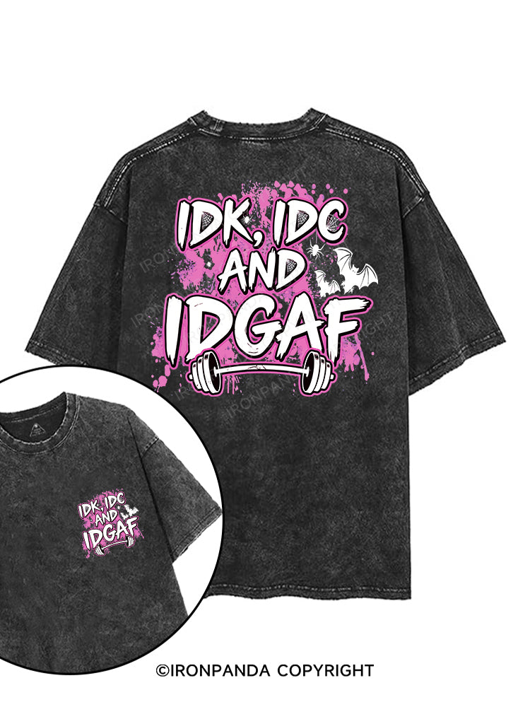IDK, IDC AND IDGAF printed Gym Shirt
