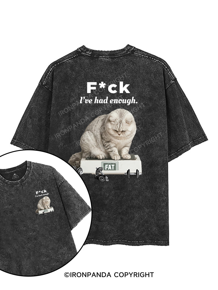 F CK L'VE HAD ENOUGH FAT printed Gym Shirt
