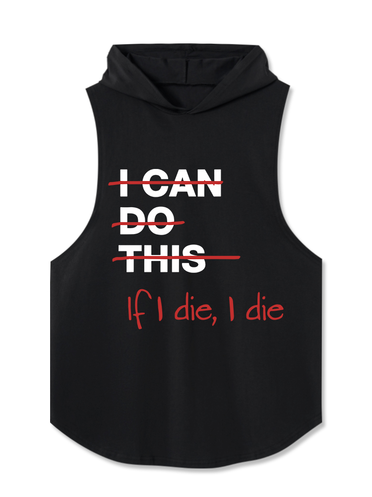 If I die I die Hooded Tank