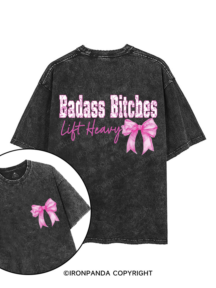 Badass Bitches Lift Heavy printed Gym Shirt