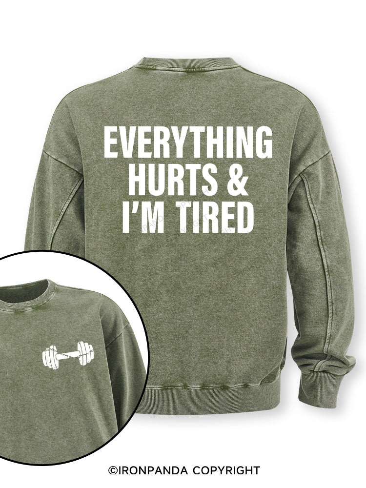 everything hurts and I'm tired Double-Sided Printed Washed Sweatshirt