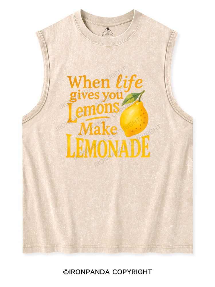 WHEN LIFE GIVES YOU LEMONS MAKE LEMONADE Washed Tank