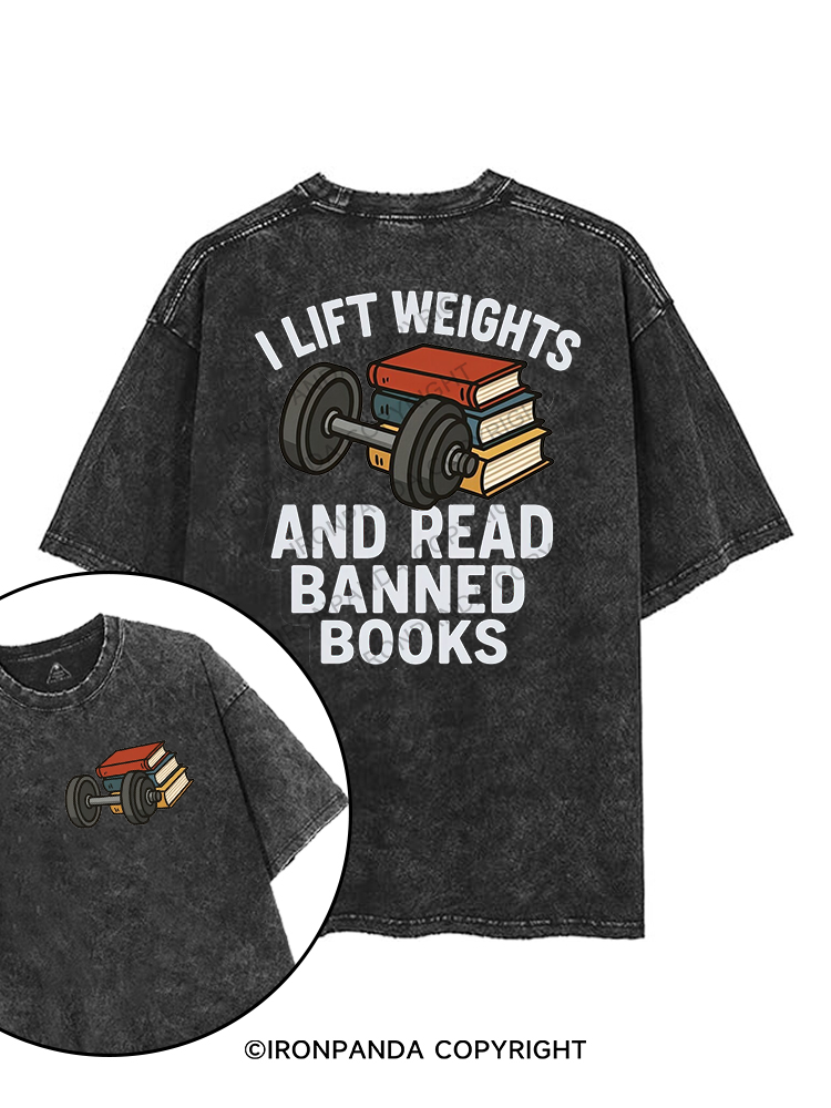 I LIFT WEIGHTS AND READ BANNED BOOKS printed Gym Shirt