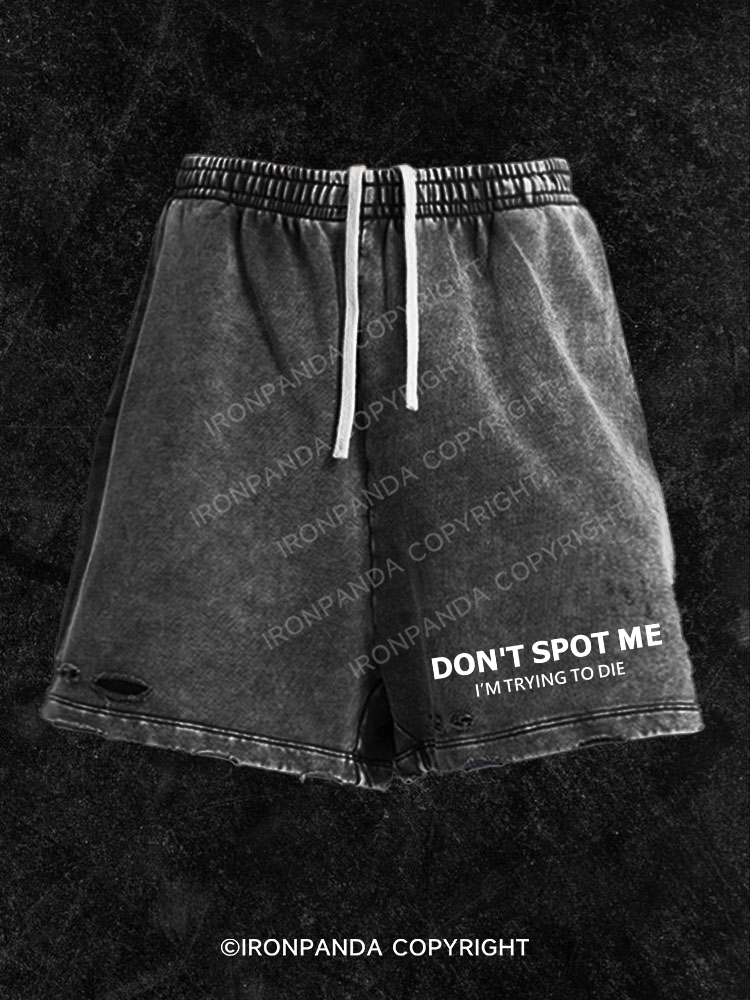 Don't spot me  Washed Gym Shorts