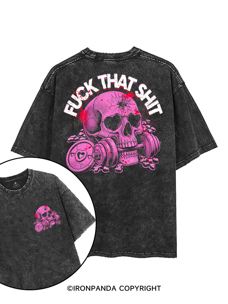 FUCK THAT SHIT printed Gym Shirt