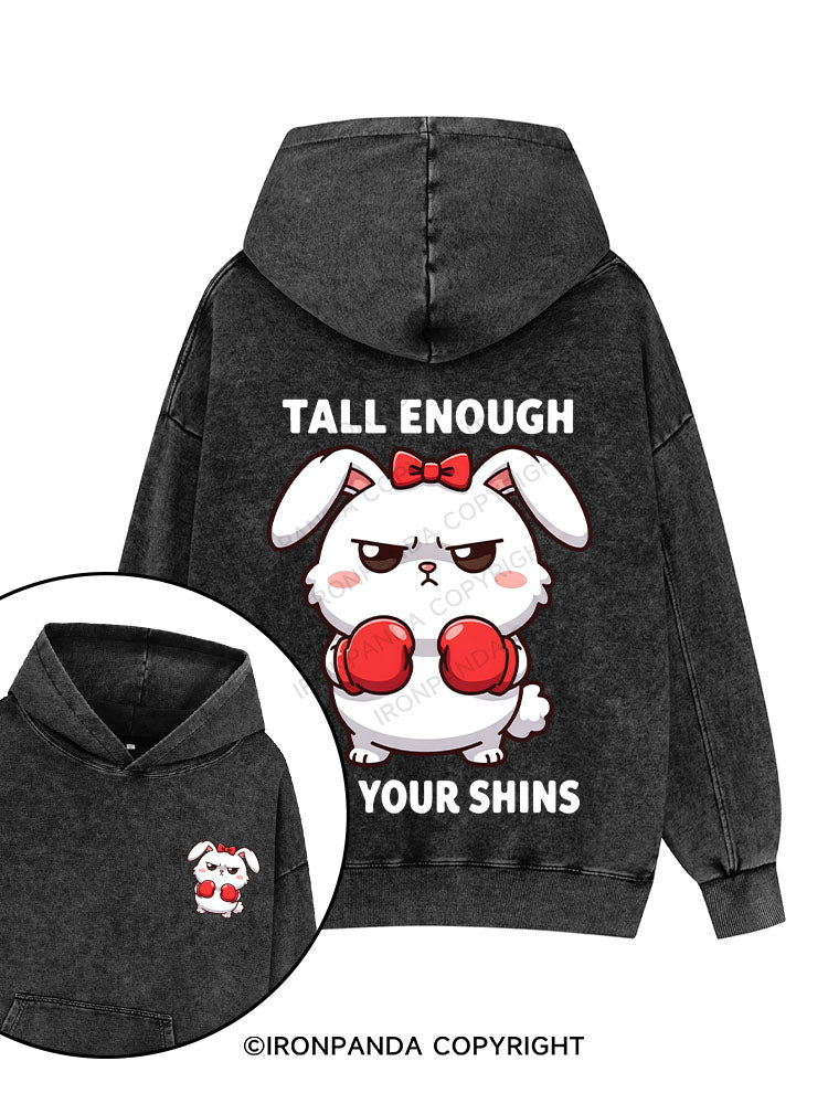 TALL ENOUGH FOR YOUR SHINS Printed Washed Gym Hoodie