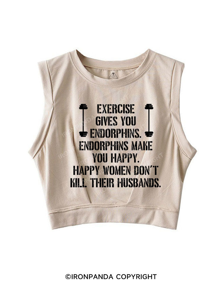EXERCISE GIVES YOU ENDORPHINS SLEEVELESS CROP TOPS