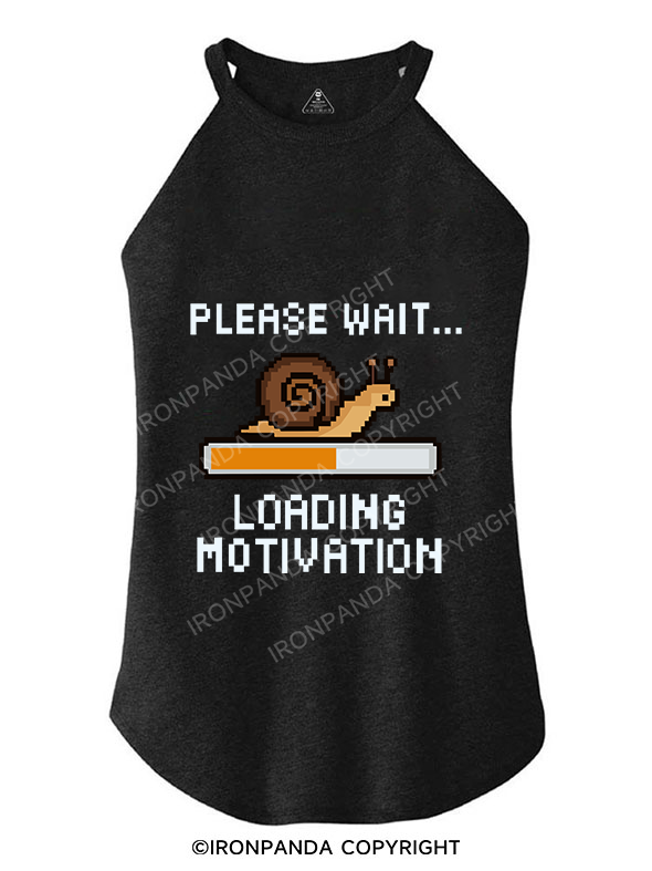 PLEASE WAIT... LOADING MOTIVATION ROCKER COTTON TANK