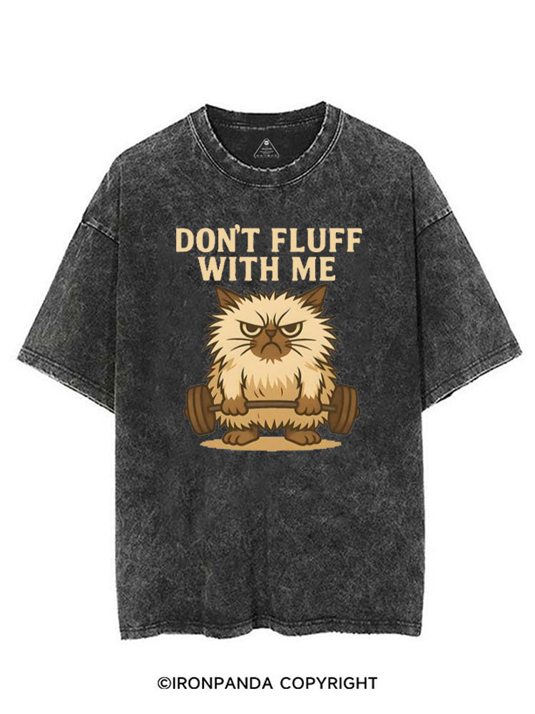 DON'T FLUFF WITH ME VINTAGE GYM SHIRT