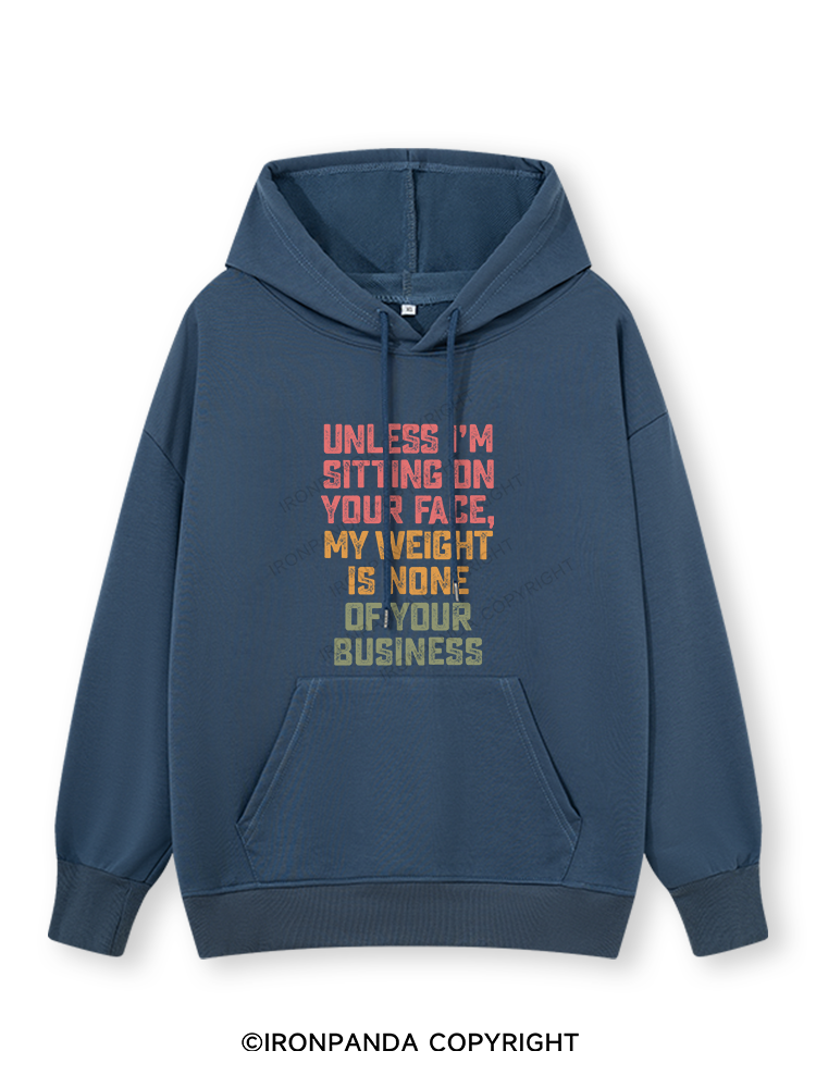 UNLESS I'M SITTING ON YOUR FACE Classic Gym Hoodie