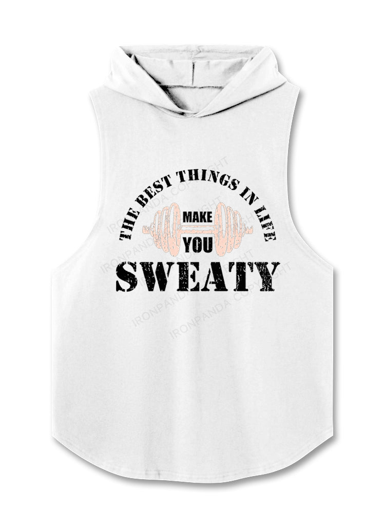 The Best Things In Life Make You Sweaty Funny Hooded Tank
