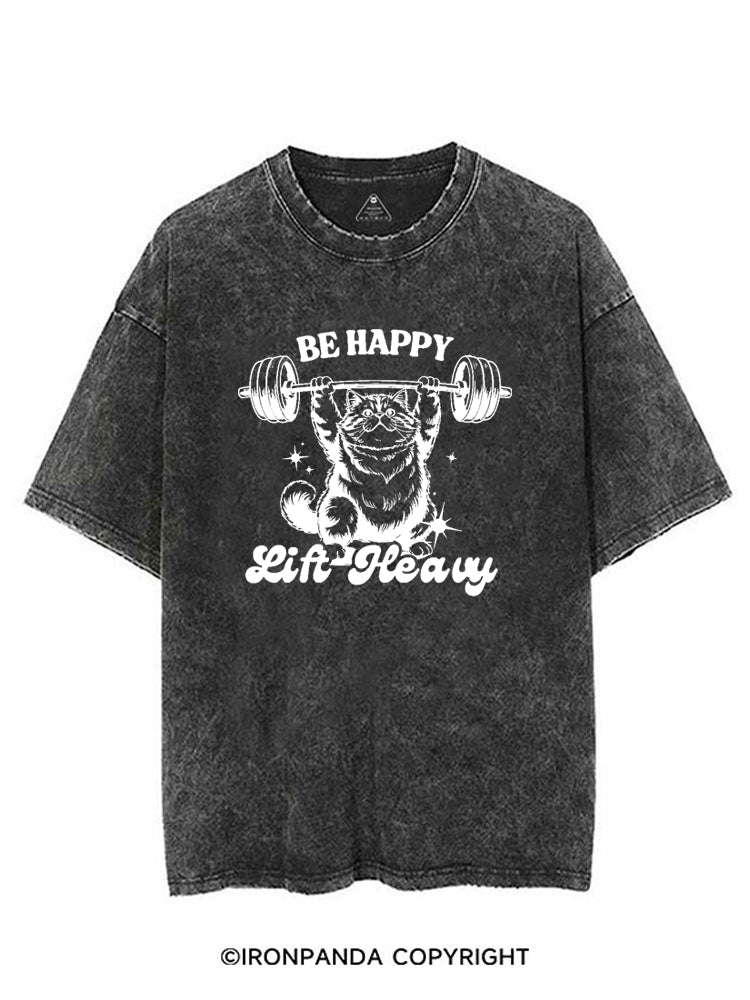 BE HAPPY LIFT HEAVY FUNNY CUTE KITTY VINTAGE GYM SHIRT