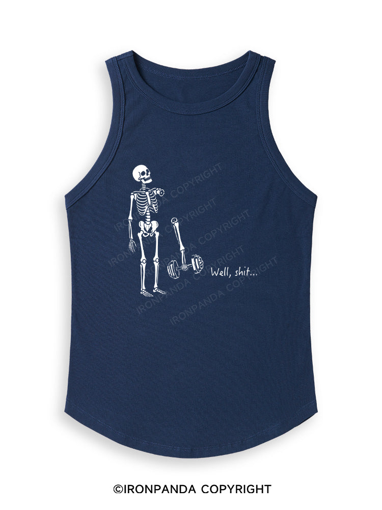 Well Shit Funny Skeleton Fitted Tank Top