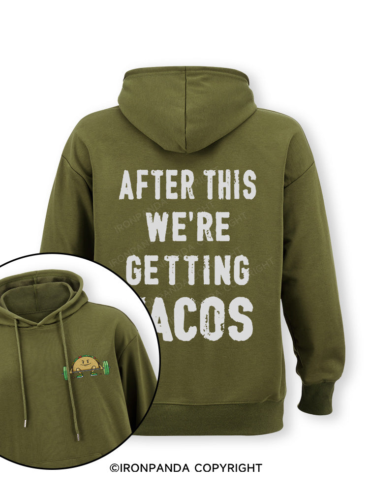 After This We're Getting Tacos Double-Sided Printed Classic Gym Hoodie