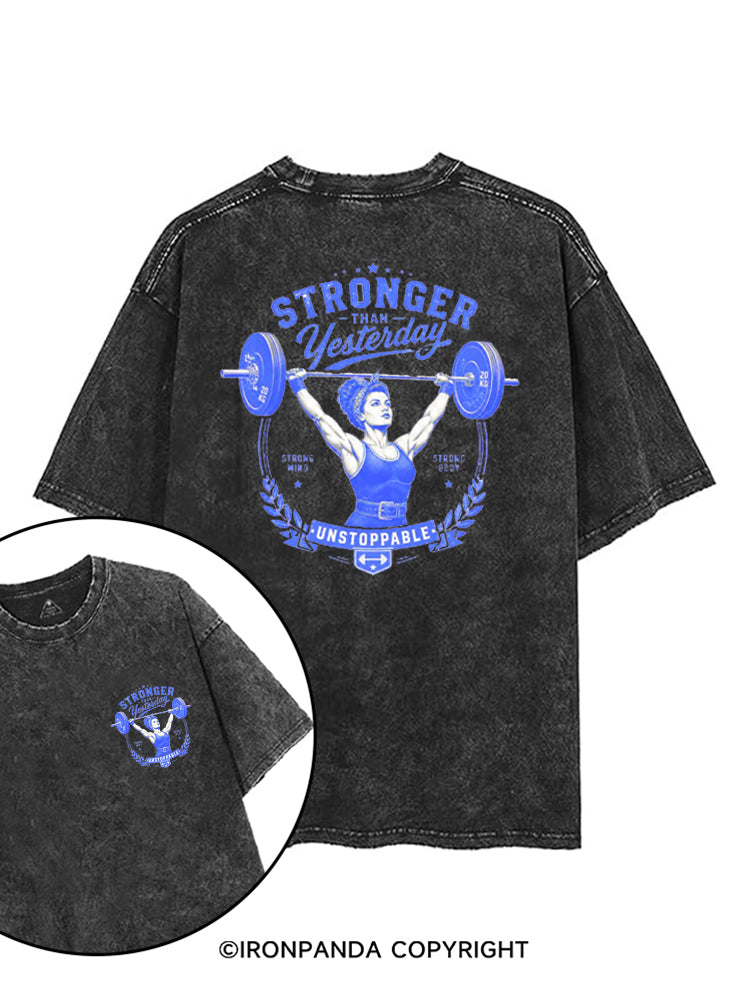 STRONGER THAN YESTERDAY UNSTOPPABLE printed Gym Shirt