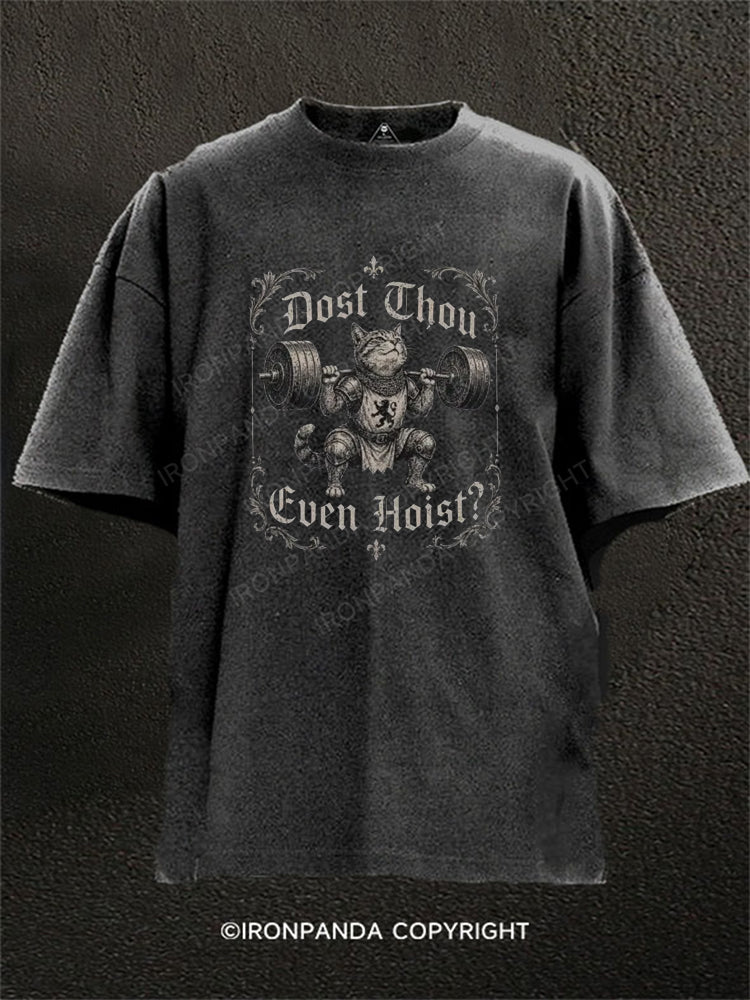 Dost Thou Even Hoist Cat Washed Gym Shirt