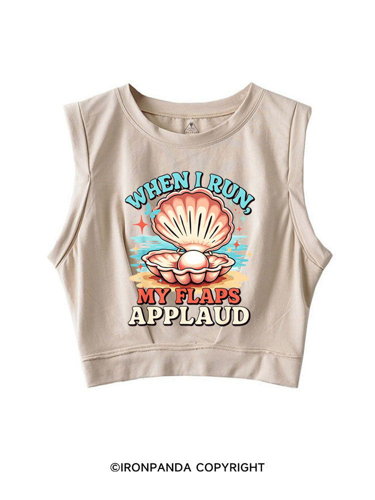 WHEN I RUN, MY FLAPS APPLAUD SLEEVELESS CROP TOPS