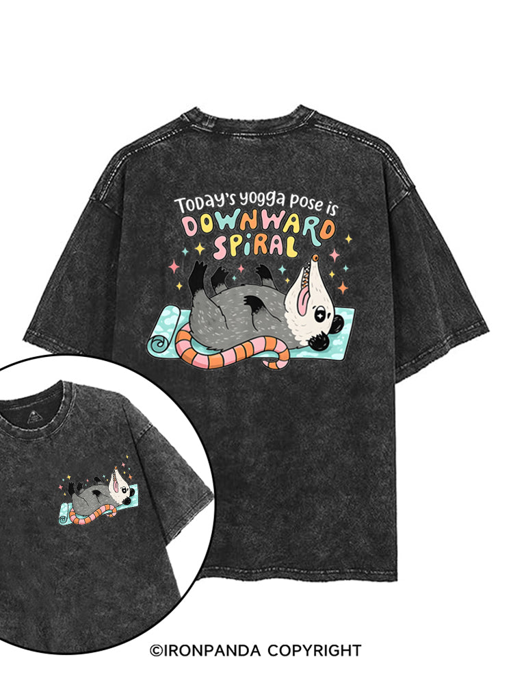 Today's Yoga Pose Is Downward Spiral Opossum printed Gym Shirt