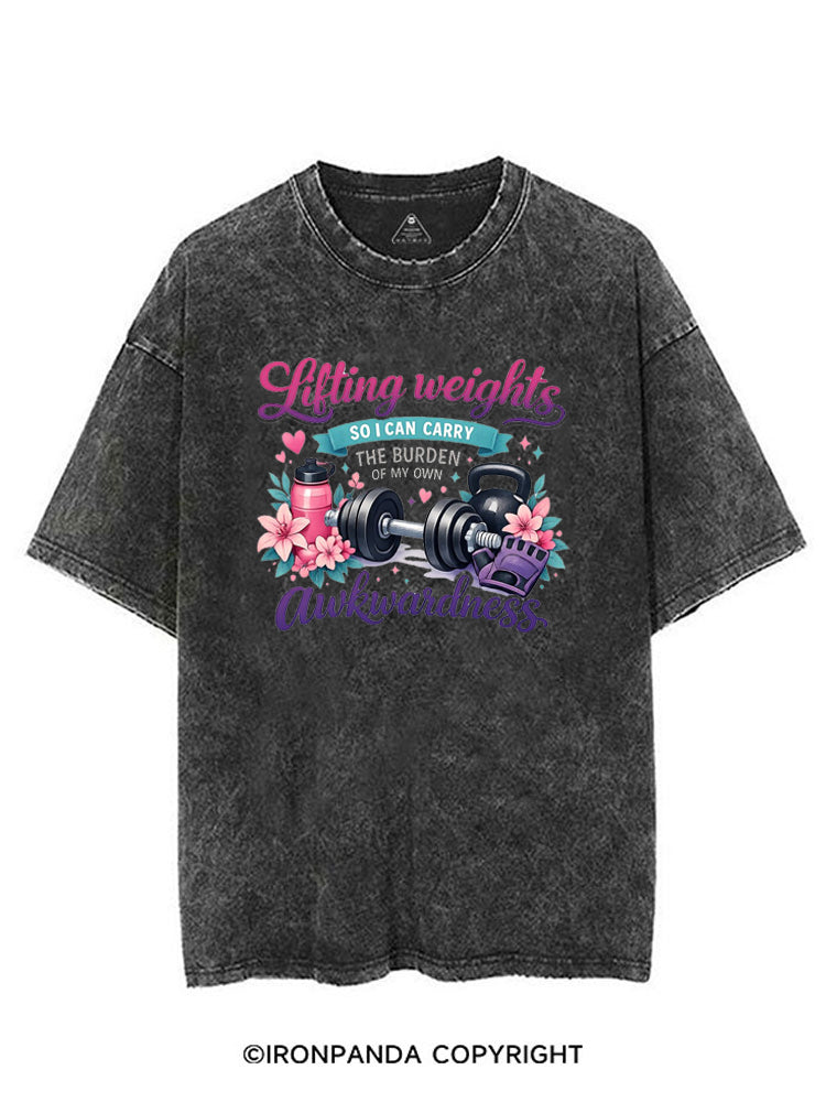 LIFTING WEIGHST SO I CAN CARRY THE BURDEN OF MY OWN AWKWARDNESS VINTAGE GYM SHIRT